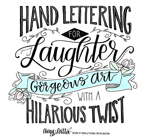 Beispielbild fr Hand Lettering for Laughter: Gorgeous Art with a Hilarious Twist zum Verkauf von Reuseabook