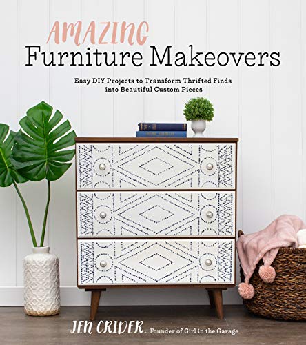 Beispielbild fr Amazing Furniture Makeovers: Easy DIY Projects to Transform Thrifted Finds into Beautiful Custom Pieces zum Verkauf von WorldofBooks