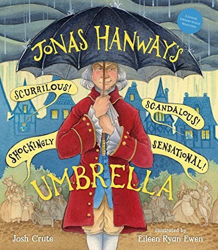 Stock image for Jonas Hanway's Scurrilous, Scandalous, Shockingly Sensational Umbrella for sale by Revaluation Books