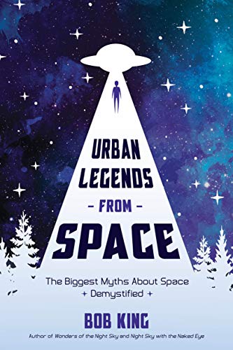 Stock image for Urban Legends from Space: The Biggest Myths About Space Demystified for sale by SecondSale