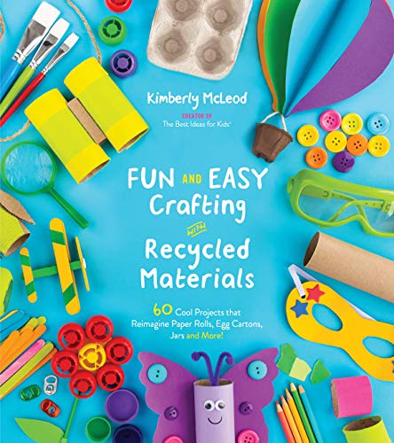 Beispielbild fr Fun and Easy Crafting with Recycled Materials: 60 Cool Projects That Reimagine Paper Rolls, Egg Cartons, Jars and More! zum Verkauf von AwesomeBooks