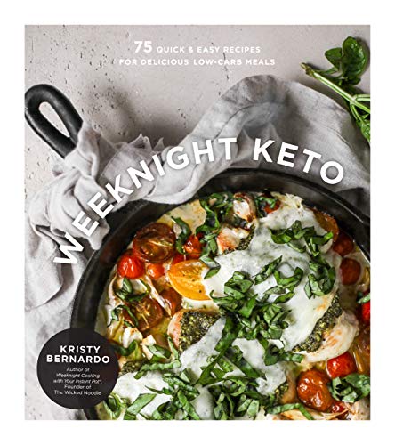 Beispielbild fr Weeknight Keto: 75 Quick & Easy Recipes for Delicious Low-Carb Meals zum Verkauf von Buchpark
