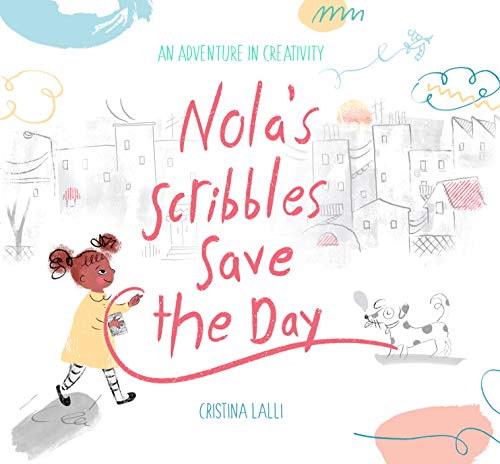 Beispielbild fr Nola's Scribbles Save the Day zum Verkauf von Better World Books