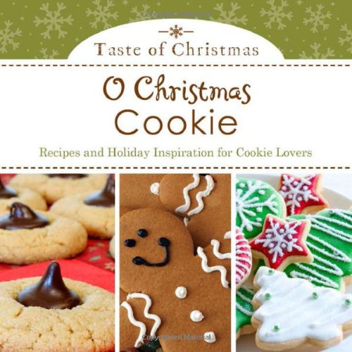 Stock image for O Christmas Cookie : Recipes and Holiday Inspiration for Cookie Lovers for sale by Better World Books
