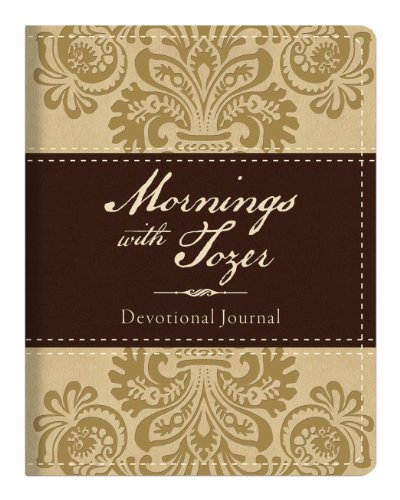 Mornings with Tozer Devotional Journal (9781624162039) by Tozer, A. W.