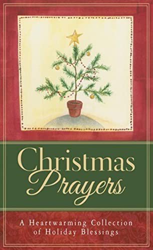 Stock image for Christmas Prayers : A Heartwarming Collection of Holiday Blessings for sale by Better World Books