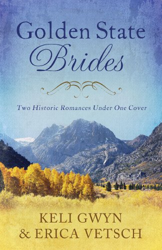 Stock image for Golden State Brides: Two Historical Romances Under One Cover (Brides & Weddings) for sale by Wonder Book