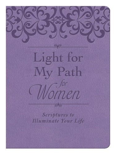 Beispielbild fr Light for My Path for Women: Scriptures to Illuminate Your Life zum Verkauf von Gulf Coast Books