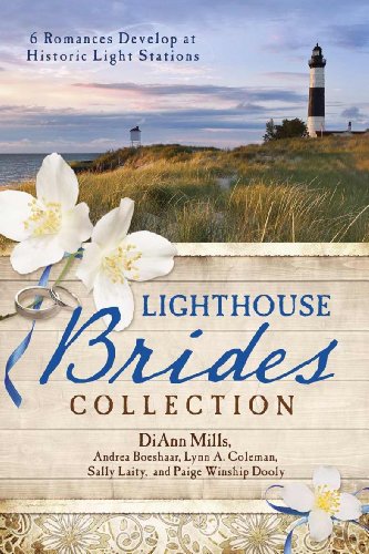 Stock image for The Lighthouse Brides Collection: 6 Romances Develop at Historic Light Stations for sale by Once Upon A Time Books