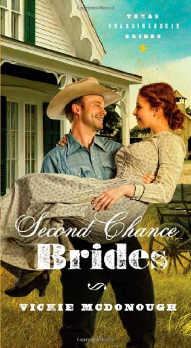 Second Chance Brides (Texas Boardinghouse Brides) (9781624162626) by McDonough, Vickie
