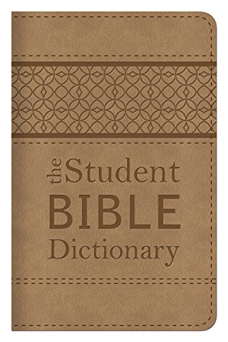 

The Student Bible Dictionary: Compact Gift Edition