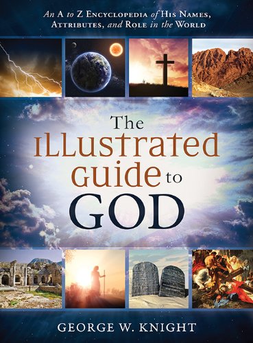 Beispielbild fr The Illustrated Guide to God: An A to Z Encyclopedia of His Names, Attributes, and Role in the World zum Verkauf von Wonder Book