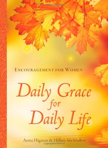 Stock image for Daily Grace for Daily Life: Encouragement for Women for sale by Orion Tech