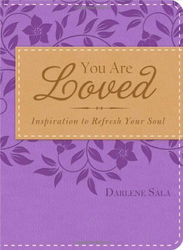 Beispielbild fr You Are Loved: Inspiration to Refresh Your Soul zum Verkauf von -OnTimeBooks-