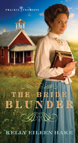 Beispielbild fr The Bride Blunder (PRAIRIE PROMISES) zum Verkauf von Ebooksweb