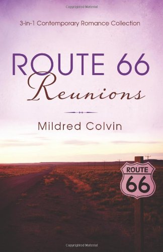 Beispielbild fr Route 66 Reunions: 3-in-1 Contemporary Romance Collection (Romancing America) zum Verkauf von Wonder Book