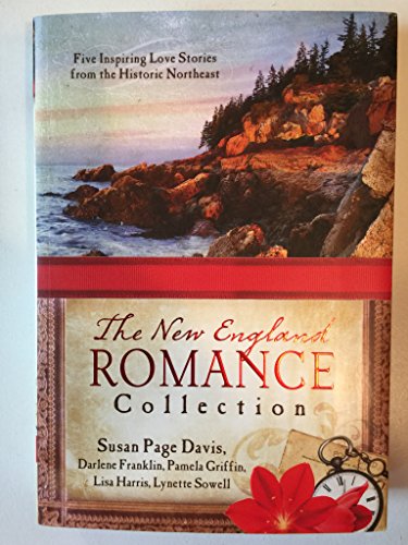 Stock image for The New England Romance Collection: Five Inspiring Love Stories from the Historic Northeast for sale by Wonder Book