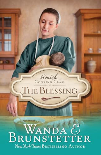 Stock image for Amish Cooking Class - The Blessing (Volume 2) for sale by SecondSale