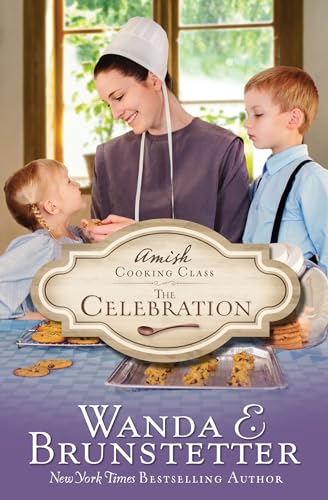 Beispielbild fr Amish Cooking Class - The Celebration (Volume 3) zum Verkauf von Wonder Book