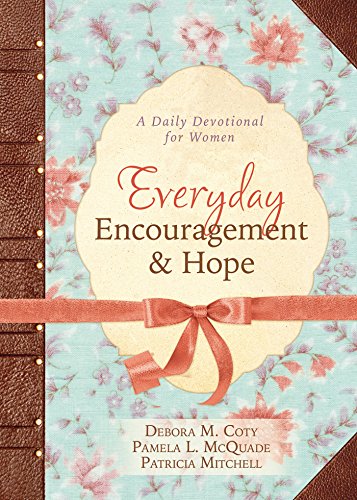 Beispielbild fr Everyday Encouragement and Hope: A Daily Devotional for Women (Spiritual Refreshment for Women) zum Verkauf von SecondSale