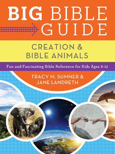 9781624168680: Big Bible Guide: Kids' Guide To Creation And Bible Animals Paperback: Kids' Guide to Creation and Bible Animals : Fun and Fascinating Bible Reference for Kids Ages 8-12