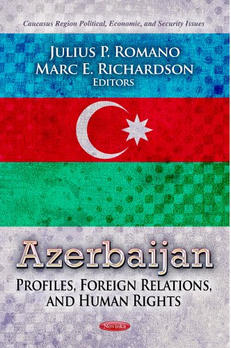 Stock image for AZERBAIJAN PROFILES FOREIGN Profiles, Foreign Relations Human Rights Caucasus Region Political, Economic, and Security Issues for sale by PBShop.store US