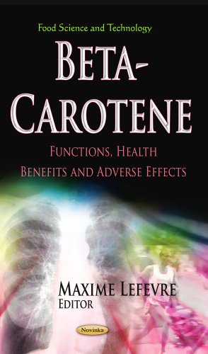 Beispielbild fr BETA CAROTENE FUNCTIONS HEALTH: Functions, Health Benefits & Adverse Effects (Food Science and Technology) zum Verkauf von WorldofBooks
