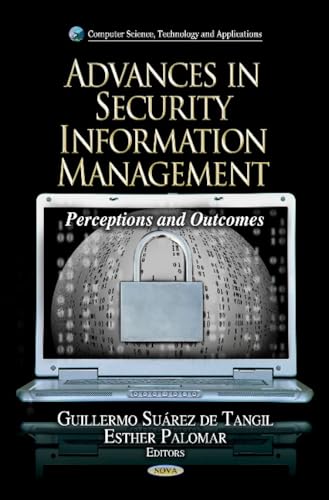 Imagen de archivo de Advances in Security Information Management: Perceptions and Outcomes (Computer Science, Technology and Applications: Computer Networks) a la venta por HPB-Red