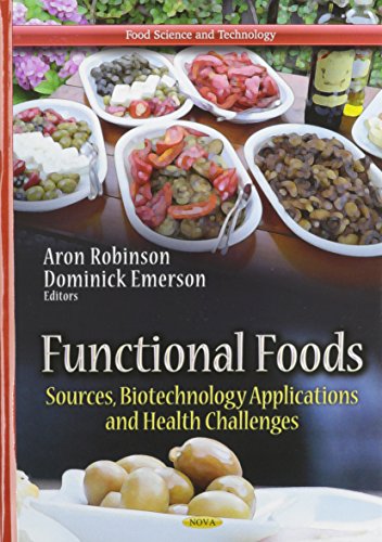 Stock image for FUNCTIONAL FOODS SOURCES BIOT Sources, Biotechnology Applications Health Challenges Food Science and Technology for sale by PBShop.store US