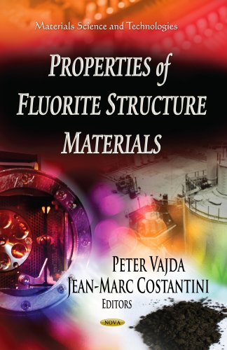Imagen de archivo de PROPERTIES OF FLUORITE STRUCTURE MATERIA (Materials Science and Technologies) a la venta por WorldofBooks