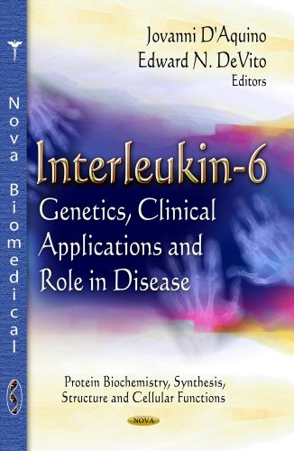 9781624175923: Interleukin-6: Genetics, Clinical Applications & Role in Disease (Protein Biochemistry, Synthesis, Structure and Cellular Functions: Immunology and Immune System Disorders)