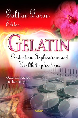 9781624176272: GELATIN PROD.APPLIC. HEALTH: Production, Applications & Health Implications