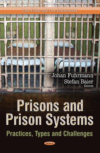 Stock image for Prisons and Prison Systems Practices, Types and Challenges Law, Crime and Law Enforcement Practices, Types Challenges for sale by PBShop.store US