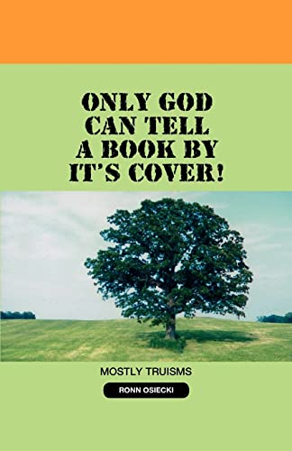 Stock image for Only God Can Tell A Book By It's Cover! for sale by Lucky's Textbooks