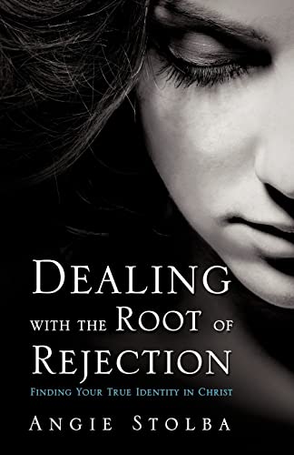 Stock image for Dealing with the Root of Rejection for sale by ThriftBooks-Atlanta