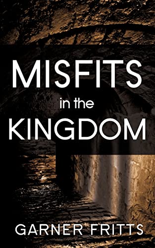 Stock image for Misfits in the Kingdom for sale by PBShop.store US