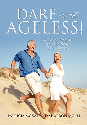 Stock image for Dare to Be Ageless! for sale by Lucky's Textbooks