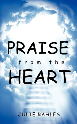 Imagen de archivo de Praise from the Heart a la venta por Lucky's Textbooks