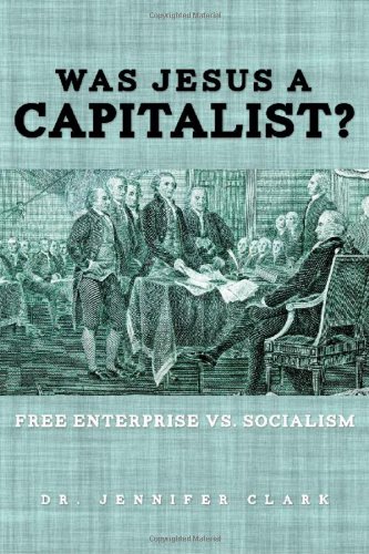 Beispielbild fr Was Jesus a Capitalist Free Enterprise vs. Socialism zum Verkauf von Better World Books