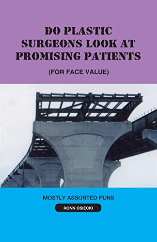 Stock image for Do Plastic Surgeons Look at Promising Patients (for Face Value) for sale by Ergodebooks