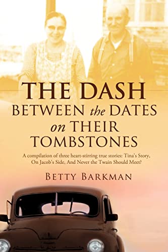 Stock image for THE DASH between the dates on their tombstones for sale by G3 Books