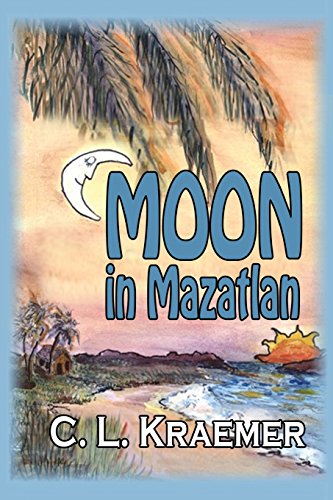 Stock image for Moon in Mazatlan for sale by Reuseabook