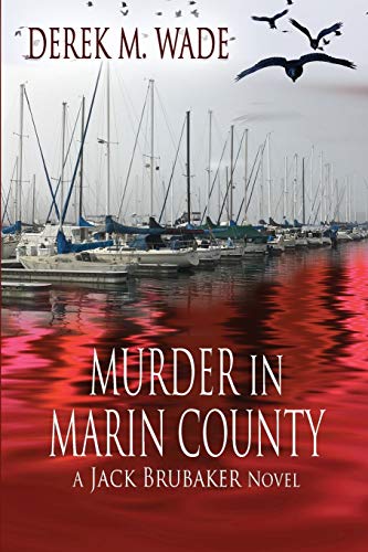 Imagen de archivo de Murder in Marin County : A Jack Brubaker Novel a la venta por Better World Books