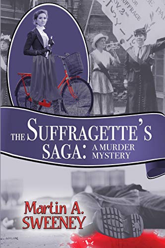 9781624204401: The Suffragette's Saga: A Murder Mystery