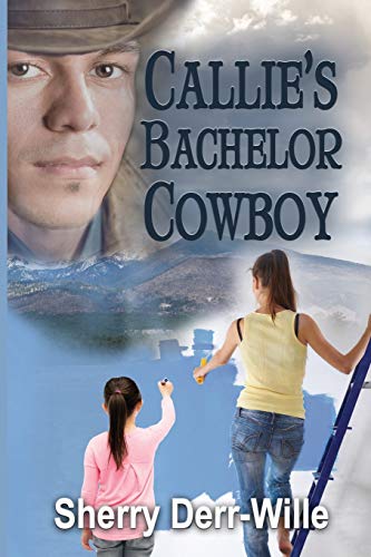 Imagen de archivo de Callie's Bachelor Cowboy a la venta por ThriftBooks-Dallas