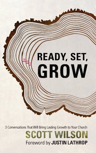 Imagen de archivo de Ready, Set, Grow!: 3 Conversations That Will Bring Lasting Growth to Your Church a la venta por Wonder Book