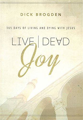 Stock image for Live Dead Joy: 365 Days of Living and Dying with Jesus for sale by ThriftBooks-Atlanta