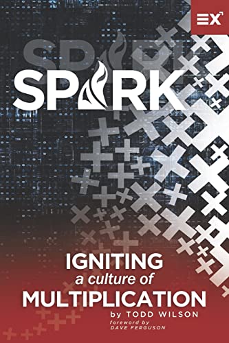 Stock image for Spark: Igniting a Culture of Multiplication for sale by Hawking Books
