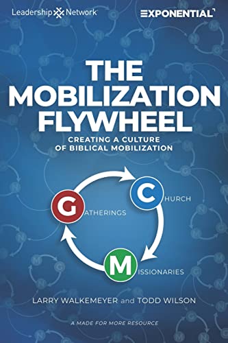 Stock image for The Mobilization Flywheel: Creating a Culture of Biblical Mobilization for sale by Red's Corner LLC