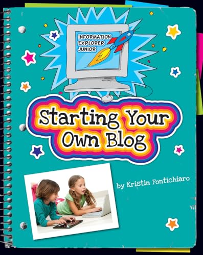 9781624311338: Starting Your Own Blog (Information Explorer Junior)
